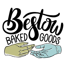Bestow Baked Goods